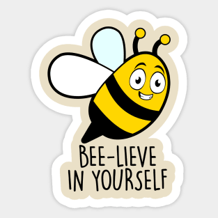 Bee-Lieve In Yourself Sticker